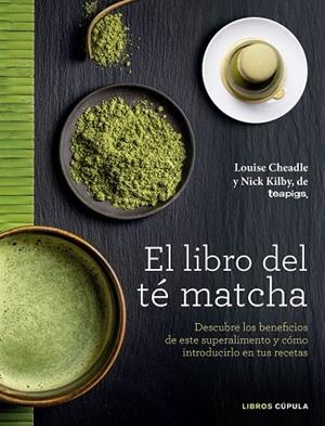El libro del té matcha | 9788448022839 | Cheadle, Louise;Kilby, Nick