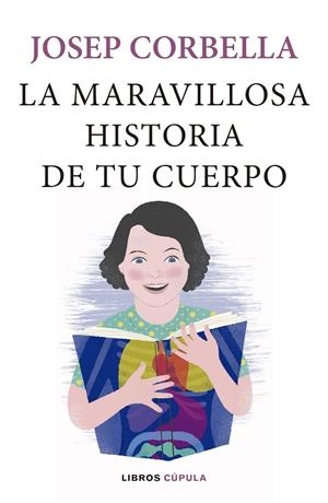 La maravillosa historia de tu cuerpo | 9788448024093 | Corbella, Josep