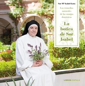 La botica de Sor Isabel | 9788448023409 | Lora, Sor María Isabel