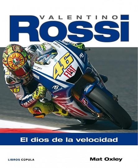 Valentino Rossi. El dios de la velocidad | 9788448067892 | Oxley, Mat