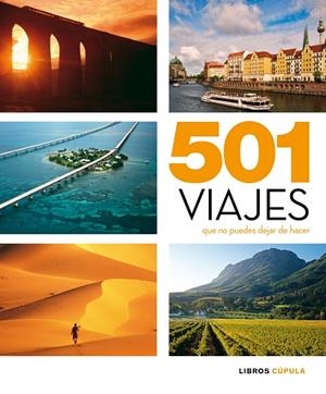 501 viajes que no puedes dejar de hacer | 9788448069544 | AA. VV.