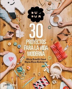 Duduá. 30 proyectos para la vida moderna | 9788448019990 | Roselló Gené, Alícia;Picos Rodríguez, Nuria
