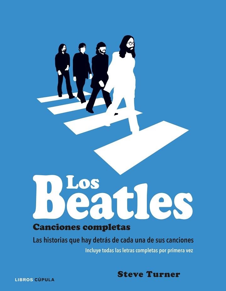 Los Beatles. Canciones completas | 9788448021931 | Turner, Steve