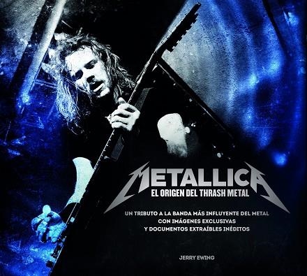 Metallica. El origen del thrash metal | 9788448019327 | Ewing, Jerry