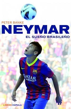 Neymar, el sueño brasileño | 9788448018672 | Banke, Peter