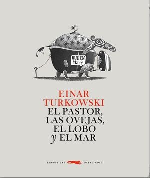 El pastor, las ovejas, el lobo y el mar | 9788492412693 | Turkowski, Einar
