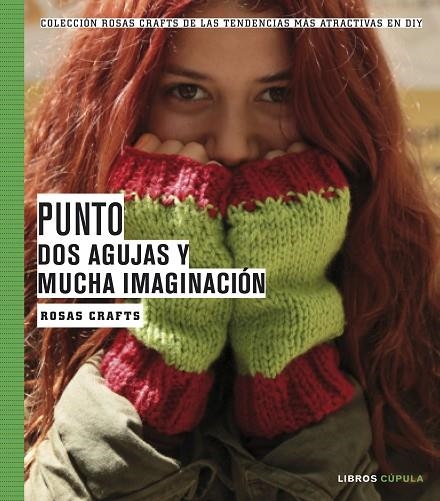 Rosas Crafts. Punto. Dos agujas y mucha imaginación | 9788448021542 | Crafts, Rosas