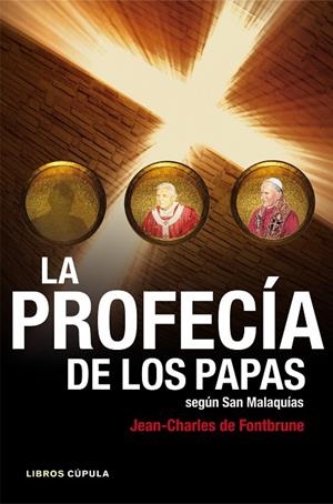 La profecía de los papas según san Malaquías | 9788448008758 | Fontbrune, Jean-Charles de