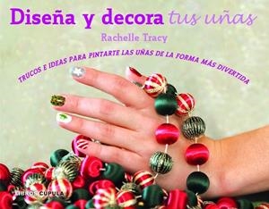 Kit Diseña y decora tus uñas | 9788448018573 | Tracy, Rachelle