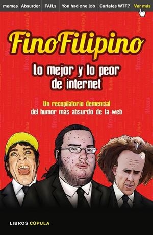 FinoFilipino. Lo mejor y lo peor de internet | 9788448021184 | Subijana, Josu
