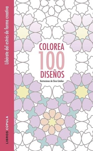Colorea 100 diseños | 9788448022037 | Catalan, Clara