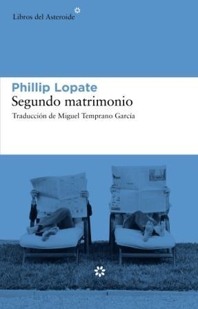 Segundo matrimonio | 9788493659783 | Lopate, Phillip