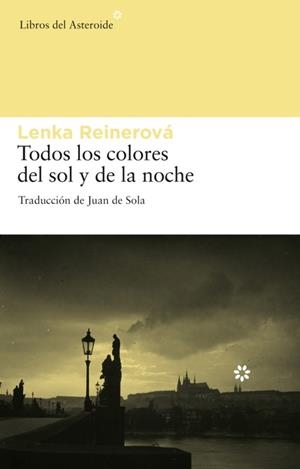 Todos los colores del sol y de la noche | 9788492663057 | Reinerová, Lenka