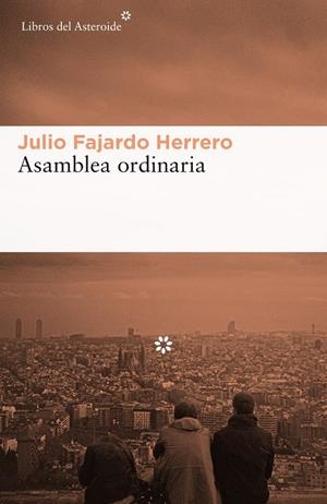 Asamblea ordinaria | 9788416213856 | Fajardo Herrero, Julio