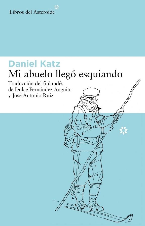 Mi abuelo llegó esquiando | 9788492663415 | Katz, Daniel