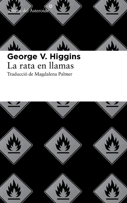 La rata en llamas | 9788415625513 | Higgins, George V.
