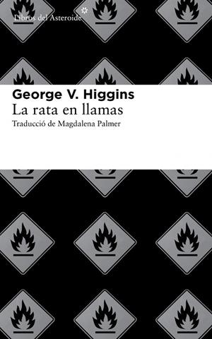 La rata en llamas | 9788415625513 | Higgins, George V.