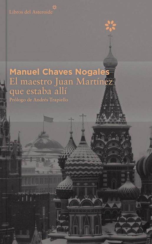 El maestro Juan Martínez que estaba allí - Colección Décimo Aniversario | 9788416213382 | Chaves Nogales, Manuel