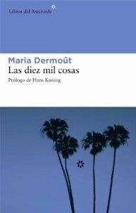Las diez mil cosas | 9788493431594 | Dermoût, Maria