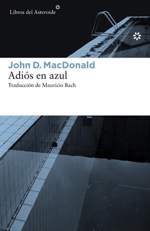 Adiós en azul | 9788416213504 | MacDonald, John D.
