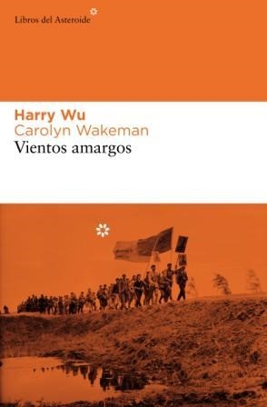 Vientos Amargos | 9788493591458 | Wu, Harry;Wakeman, Carolyn