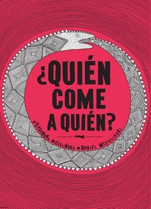 ¿Quién come a quién? | 9788494164552 | Mizielinska, Aleksandra;Mizielinski, Daniel