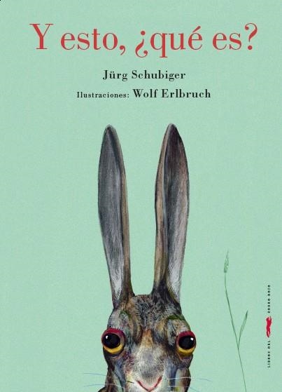 Y, ¿esto qué es? | 9788494328435 | Jürg Schubiger