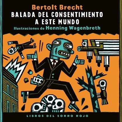 Balada del consentimiento a este mundo | 9788494247385 | Brecht, Bertolt