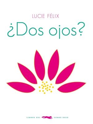 ¿Dos ojos? | 9788494161964 | Félix, Lucie