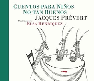 Cuentos para niños no tan buenos | 9788494595011 | Prévert, Jacques