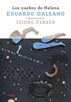 sueños de Helena, Los | 9788492412969 | Galeano, Eduardo