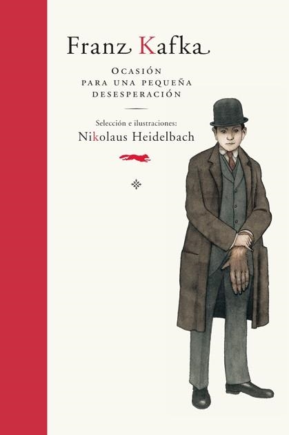 Franz Kafka. Ocasión para una pequeña desesperación | 9788492412976 | Kafka, Franz