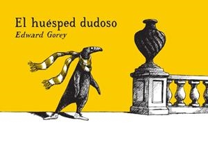 El huésped dudoso | 9788492412815 | Gorey, Edward