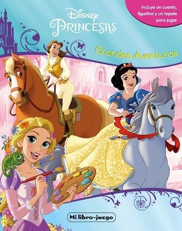 Princesas. Libroaventuras. Grandes aventuras | 9788499518626 | Disney
