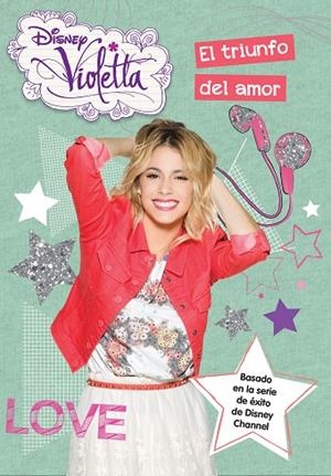 Violetta. El triunfo del amor | 9788499516523 | Disney