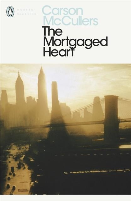 THE MORTGAGED HEART | 9780140081954 | CARSON MCCULLERS