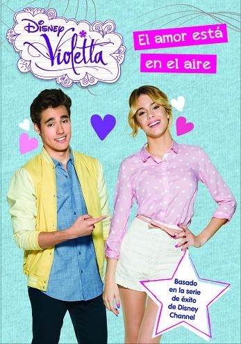 Violetta. El amor está en el aire | 9788499516325 | Disney
