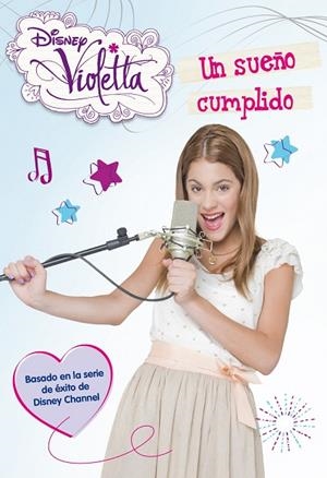 Violetta. Un sueño cumplido | 9788499514819 | Disney