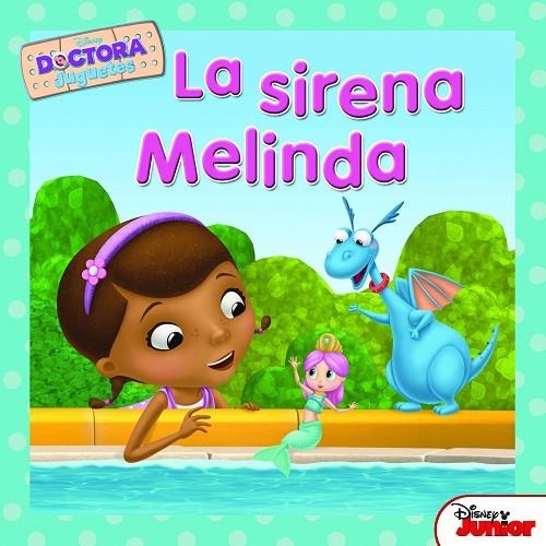 Doctora Juguetes. La sirena Melinda | 9788499517025 | Disney