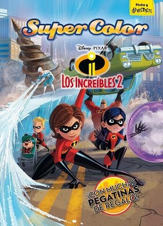 Los Increíbles 2. Supercolor | 9788416917617 | Disney