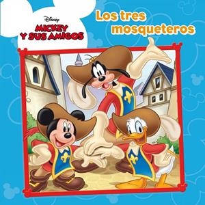 Mickey Mouse. Los tres mosqueteros | 9788499515403 | Disney