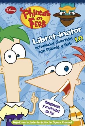 Phineas y Ferb. Libret-inator 1.0 | 9788499513515 | Disney