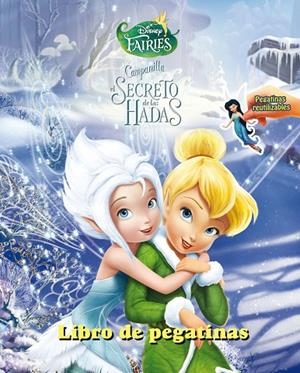 Campanilla y el secreto de las Hadas. Libro de pegatinas | 9788499513171 | Disney
