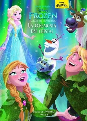 Frozen. Luces de invierno. La ceremonia del cristal | 9788499518701 | Disney