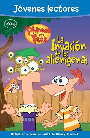 Phineas y Ferb. La invasión de los alienígenas | 9788499514949 | Disney