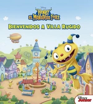 Henry, el monstruo feliz. Bienvenidos a Villa Rugido | 9788499518015 | Disney