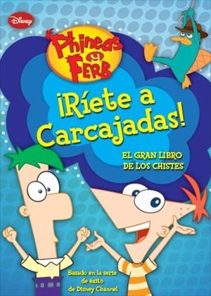 Phineas y Ferb. ¡Ríete a carcajadas! | 9788499513805 | Disney