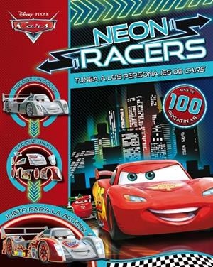 Cars. Neon Racers. Tunea a los personajes de Cars | 9788499516271 | Disney
