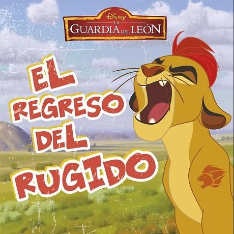 La Guardia del León. El regreso del rugido | 9788499518466 | Disney