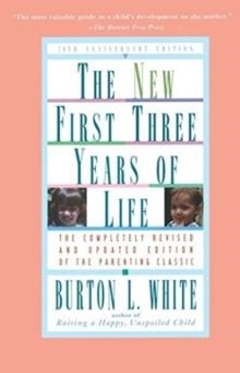 NEW FIRST THREE YEARS OF LIFE | 9780684804194 | BURTON L WHITE